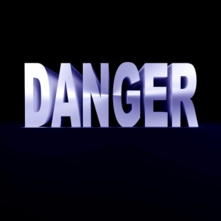 DANGER (Better quality)