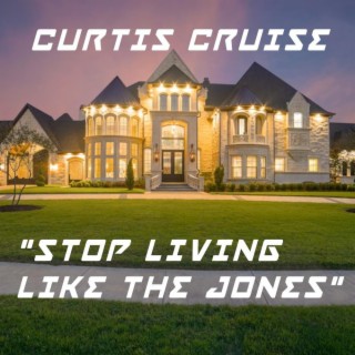 Stop Living Like The Jones