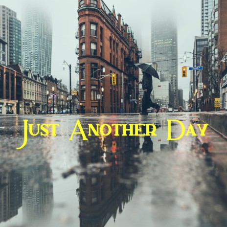 Just Another Day | Boomplay Music