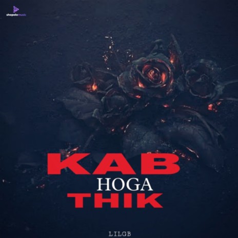 Kab Hoga Thik | Boomplay Music