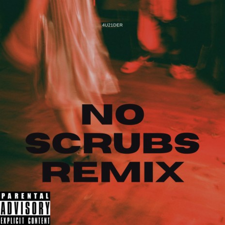 No Scrubs (Remix) | Boomplay Music