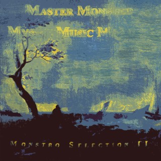 Master Monstro Mystic Music Machine - Monstro Selection II