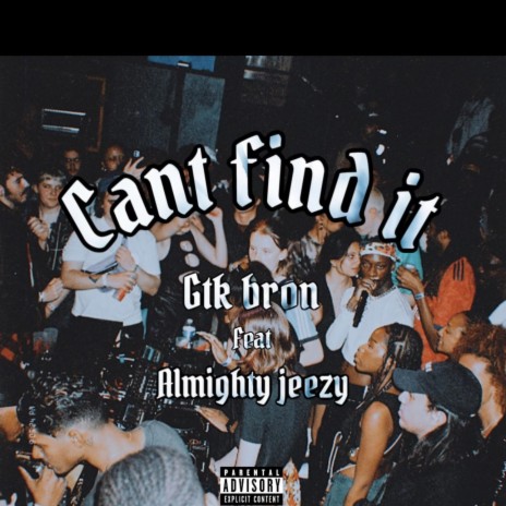 Cant find it ft. Almighty jeezy