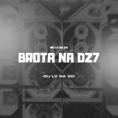 Brota na Dz7 | Boomplay Music