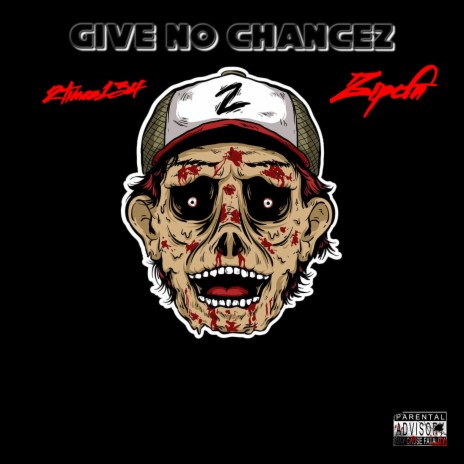 Give no chancez ft. Zipcfn | Boomplay Music