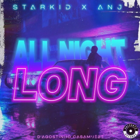 All Night Long ft. ANJ | Boomplay Music