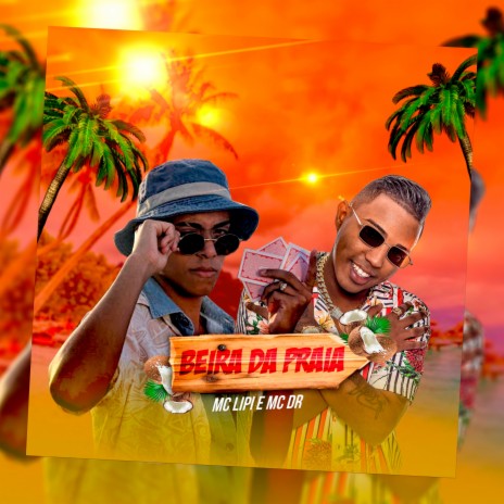 Beira da Praia ft. MC DR | Boomplay Music