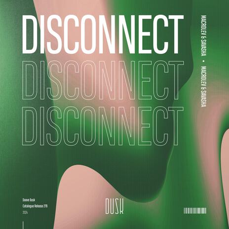 Disconnect ft. SAVASHA | Boomplay Music