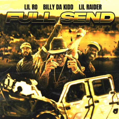 Full Send ft. Lil Raider & Billy Da Kidd | Boomplay Music