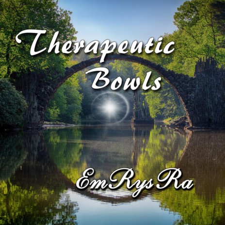 Therapeutic Bowls | Boomplay Music