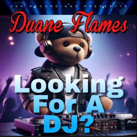 Looking For A DJ (Man In Music) | Boomplay Music