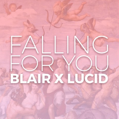 Falling For You (feat. Lucid) | Boomplay Music