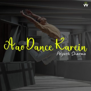 Aao Dance Karein lyrics | Boomplay Music