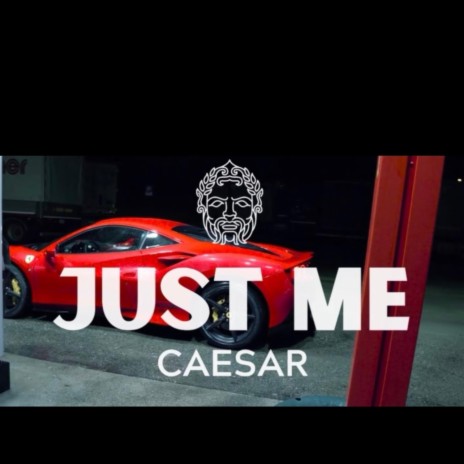 Just Me ft. Caesar