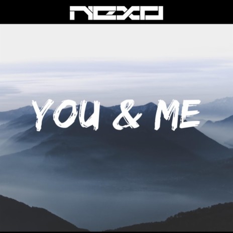 Nexo (You & Me) | Boomplay Music