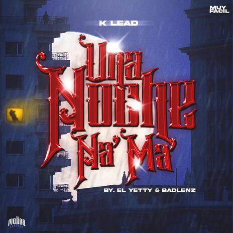 Una Noche Na' Ma | Boomplay Music