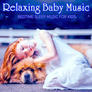 Relaxing Baby Music: Bedtime Sleep Music for Kids
