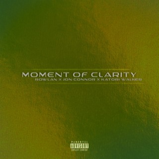 Moment Of Clarity ft. Jon Connor & Katori Walker lyrics | Boomplay Music