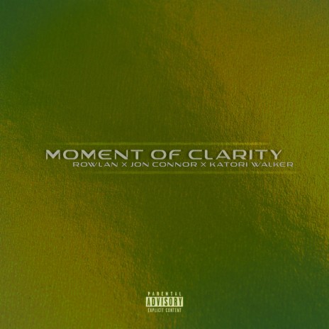 Moment Of Clarity ft. Jon Connor & Katori Walker | Boomplay Music