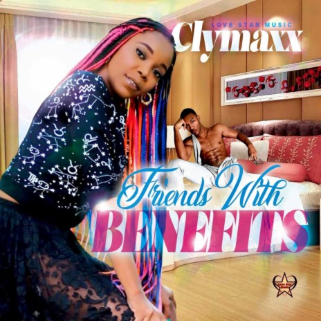 Friends With Benefits ft. Love Star | Boomplay Music