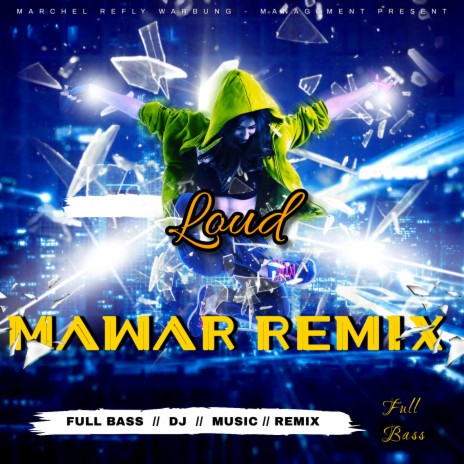 Loud Mawar Remix | Boomplay Music