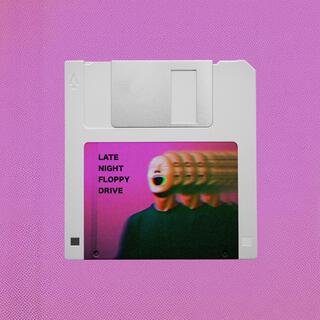 LATE NIGHT FLOPPY DRIVE (Instrumental)