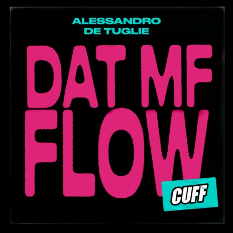 Dat MF Flow | Boomplay Music