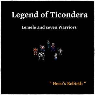 Legend of Ticondera - Lemele and Seven Warriors (Hero's Rebirth)