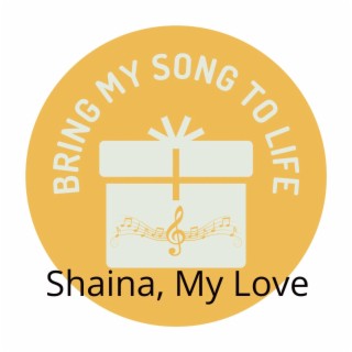 Shaina, My Love