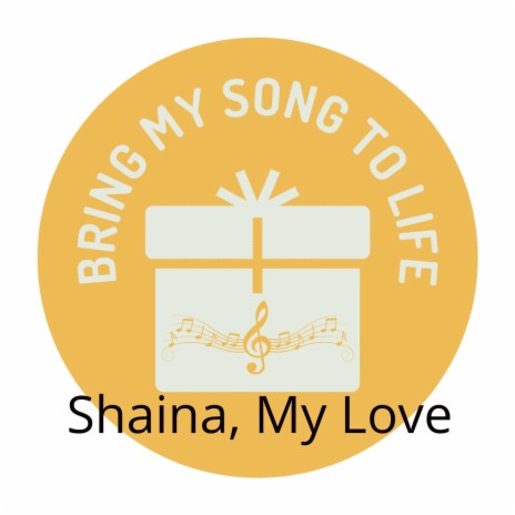 Shaina, My Love | Boomplay Music