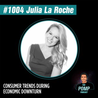 #1004 Julia La Roche Consumer Trends During Economic Downturn