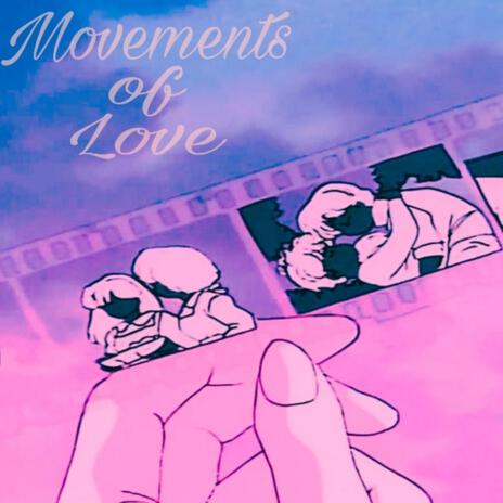 Movements of Love