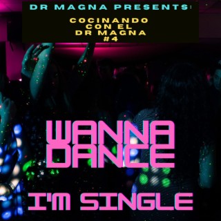 Wanna Dance (I'm Single)