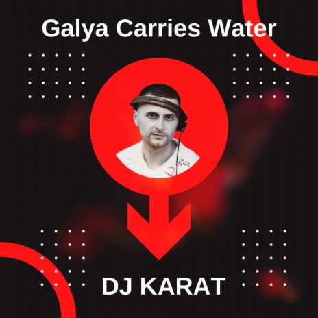 Galya Carries Water