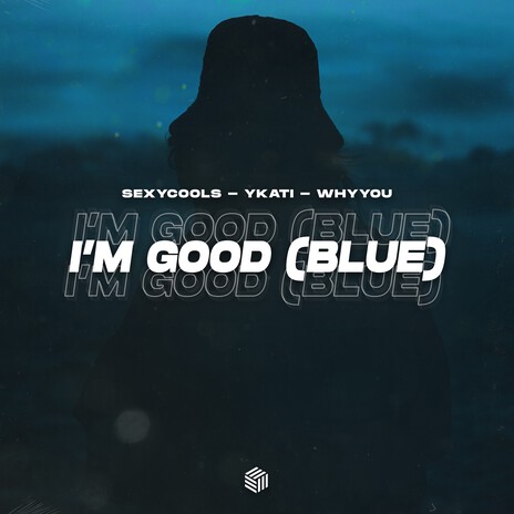 I'm Good (Blue) ft. YKATI & Whyyou | Boomplay Music