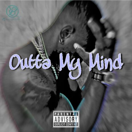 Outta My Mind | Boomplay Music