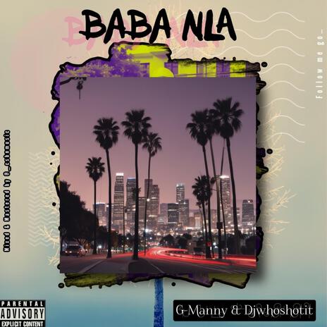 Baba Nla ft. Djwhoshotit | Boomplay Music