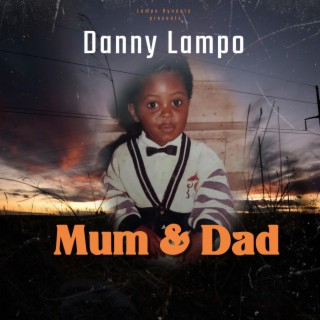 Mum and Dad lyrics | Boomplay Music