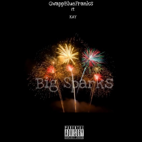 Big Sparks ft. Kaylie Kay | Boomplay Music