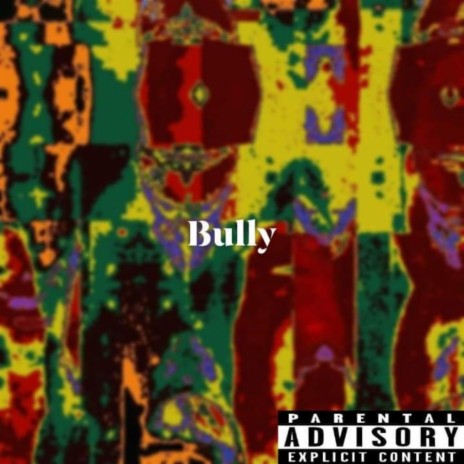 Bully | Boomplay Music