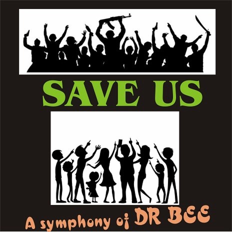 Save Us (A Symphony Of Dr Bee)