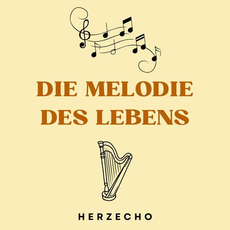 Die Melodie des Lebens | Boomplay Music