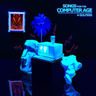 Songs for the Computer Age