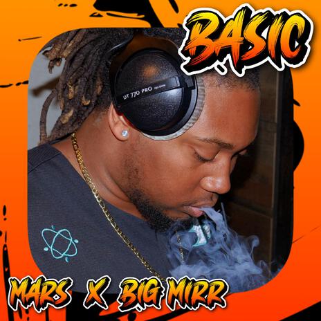 Basic ft. Big Mirr | Boomplay Music