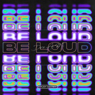 BE LOUD ft. SoundTec lyrics | Boomplay Music