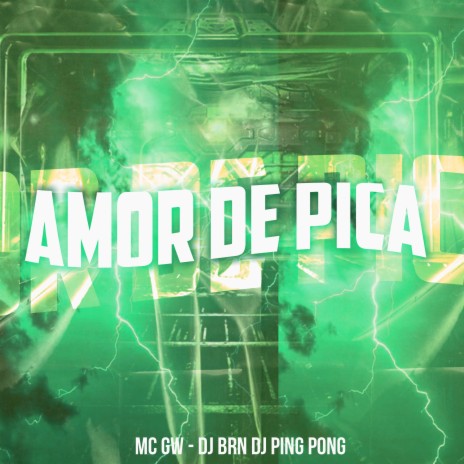 Amor de Pica ft. DJ BRN & Dj Ping Pong | Boomplay Music