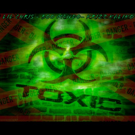 Toxic ft. Boo Mendo & krizz kaliko | Boomplay Music