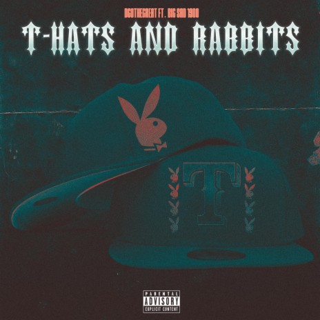 T-Hats and Rabbits ft. Big Sad 1900 | Boomplay Music