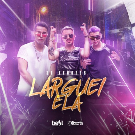 Larguei Ela | Boomplay Music