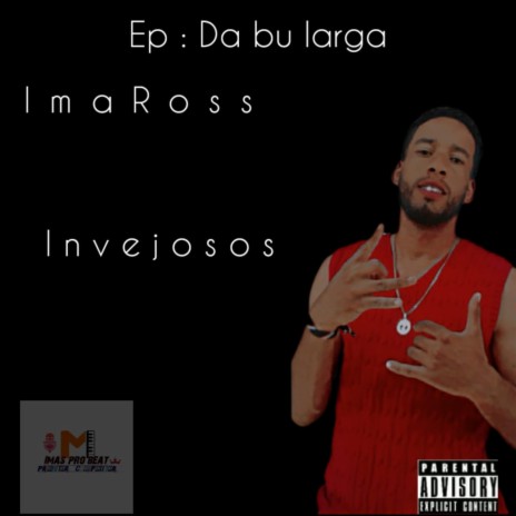 ImaRoss Invejosos | Boomplay Music